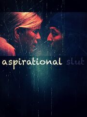 Aspirational Slut