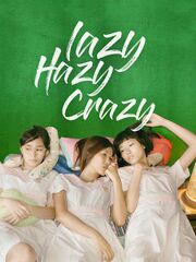 Lazy Hazy Crazy