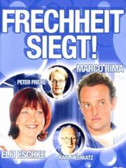 Frechheit siegt