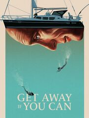 Get Away If You Can