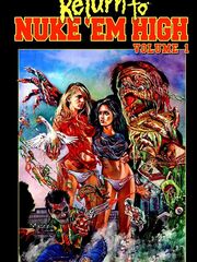 Return to Nuke 'Em High Volume 1