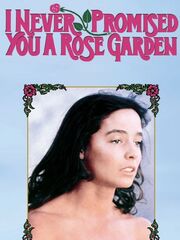 I Never Promised You a Rose Garden