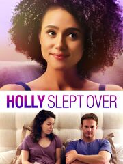 Holly Slept Over