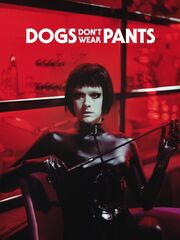 Dogs Don't Wear Pants