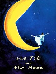 The Tit and the Moon