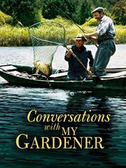 Conversations with My Gardener