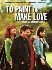 To Paint or Make Love