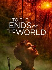 To the Ends of the World