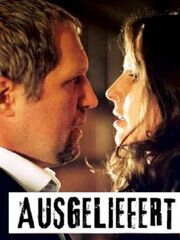Ausgeliefert