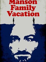 Manson Family Vacation