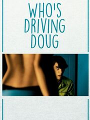Who's Driving Doug